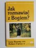 JAK ROZMAWIAĆ Z BOGIEM? - Lucy Rooney SND 1992